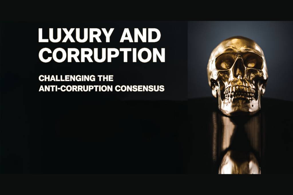 Luxury and corruption