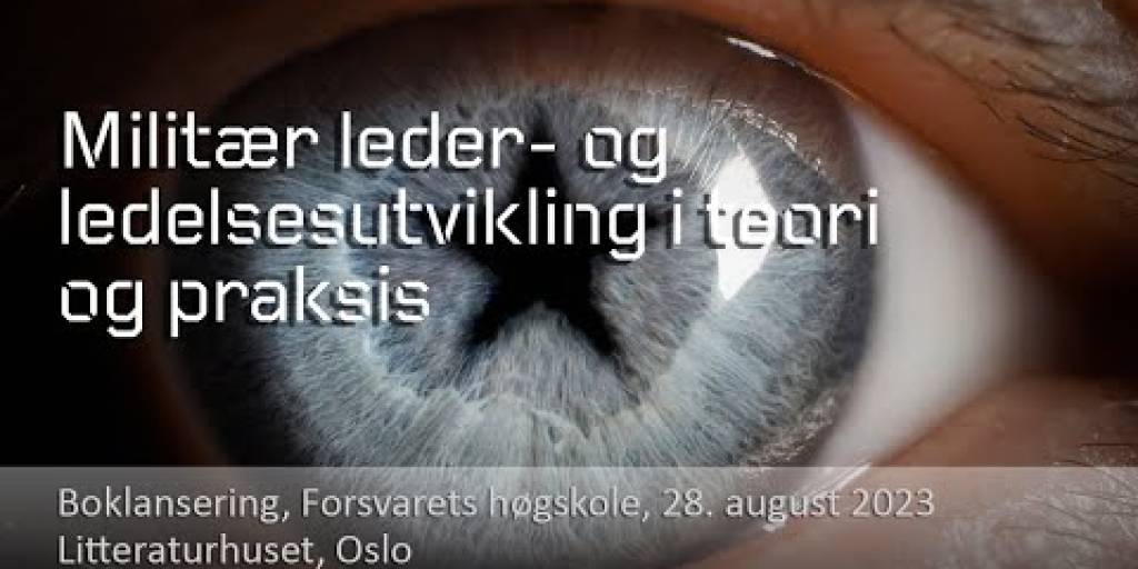 Boklansering Militær leder- og ledelsesutvikling i teori og praksis_Thumbnail